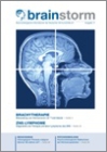 Brainstorm Nummer 17 - Das Magazin der Deutschen Hirntumorhilfe - Themen u.a. Brachytherapie, Psychoonkologietasen